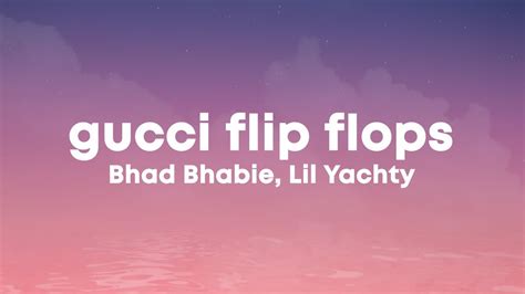 Gucci Flip Flops by Bhad Bhabie (featuring Lil Yachty) 